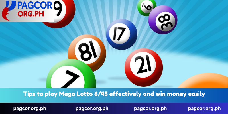 Tips to play Mega Lotto 6/45 effectively and win money easily