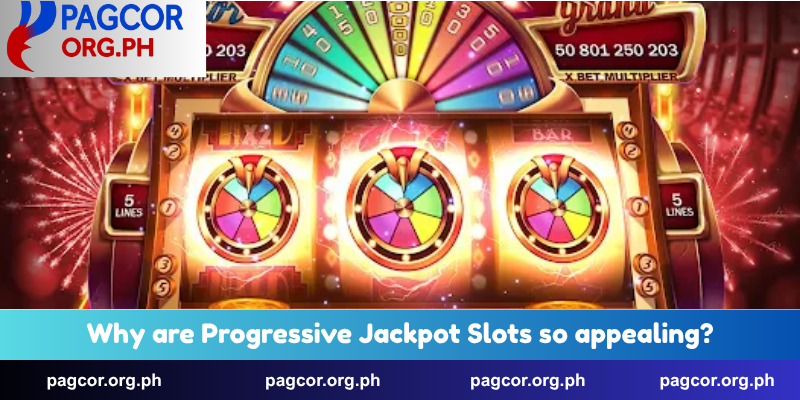 Why are Progressive Jackpot Slots so appealing?
