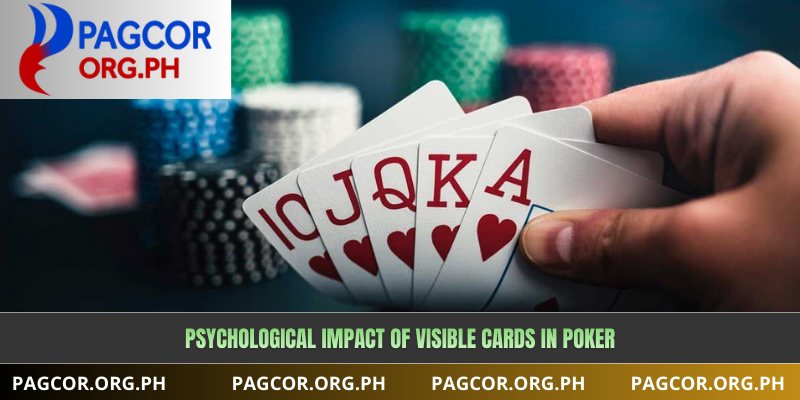 Psychological Impact of Visible Cards in Poker
